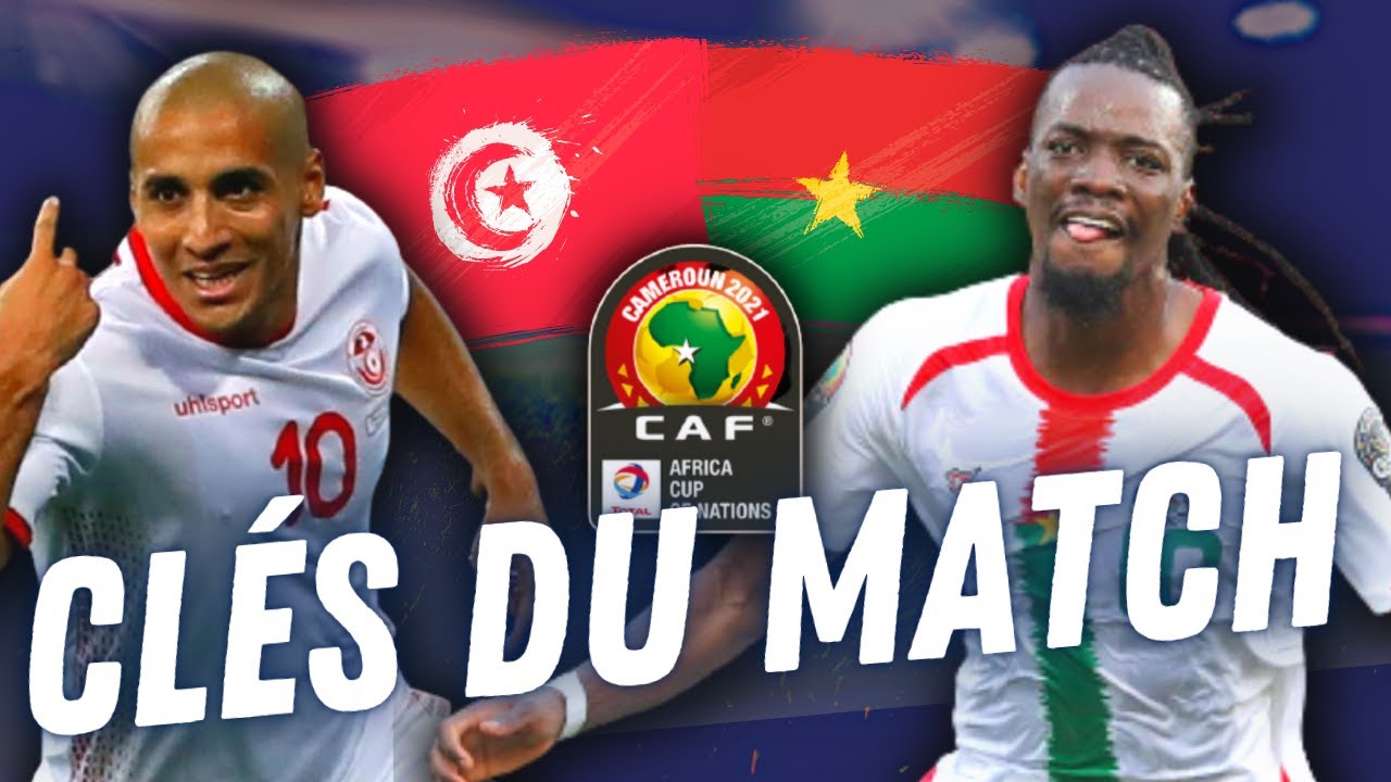 image 0 🔥 Burkina Faso - Tunisie Can 2022 : Les Clés Du Match Et Mon Pronostic