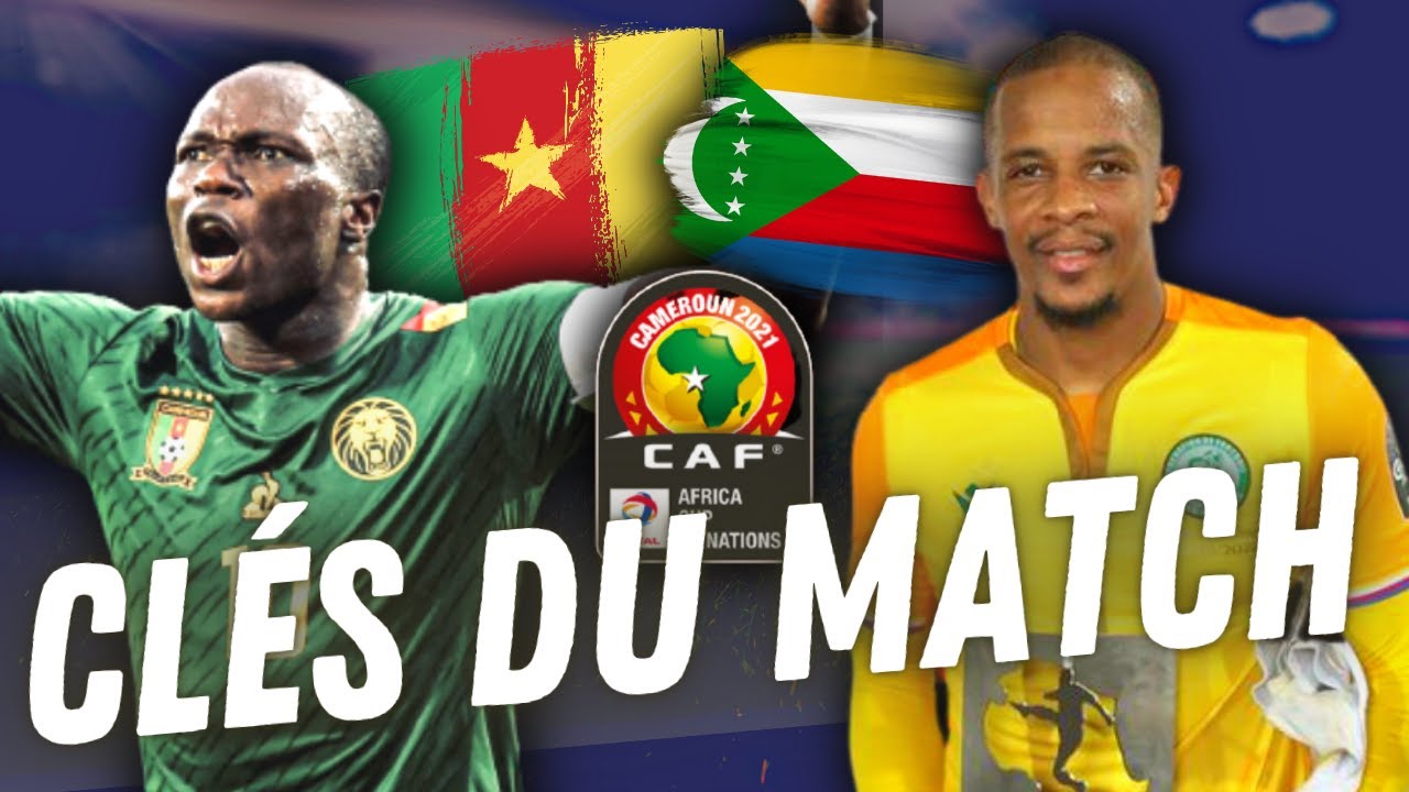 🔥 Cameroun Vs Comores Can 2022: Les Clés Du Match Et Mon Pronostic