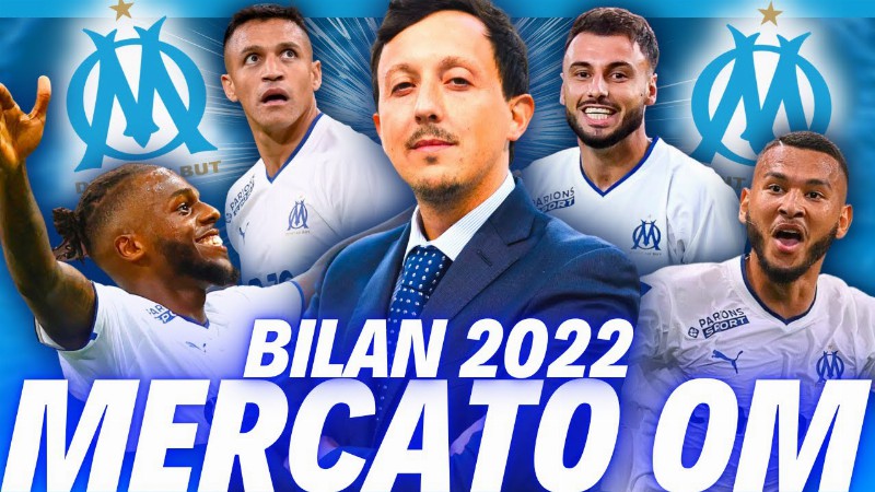 image 0 💥 Om : Marseille A T'il Réussi Son Mercato 2022 ?