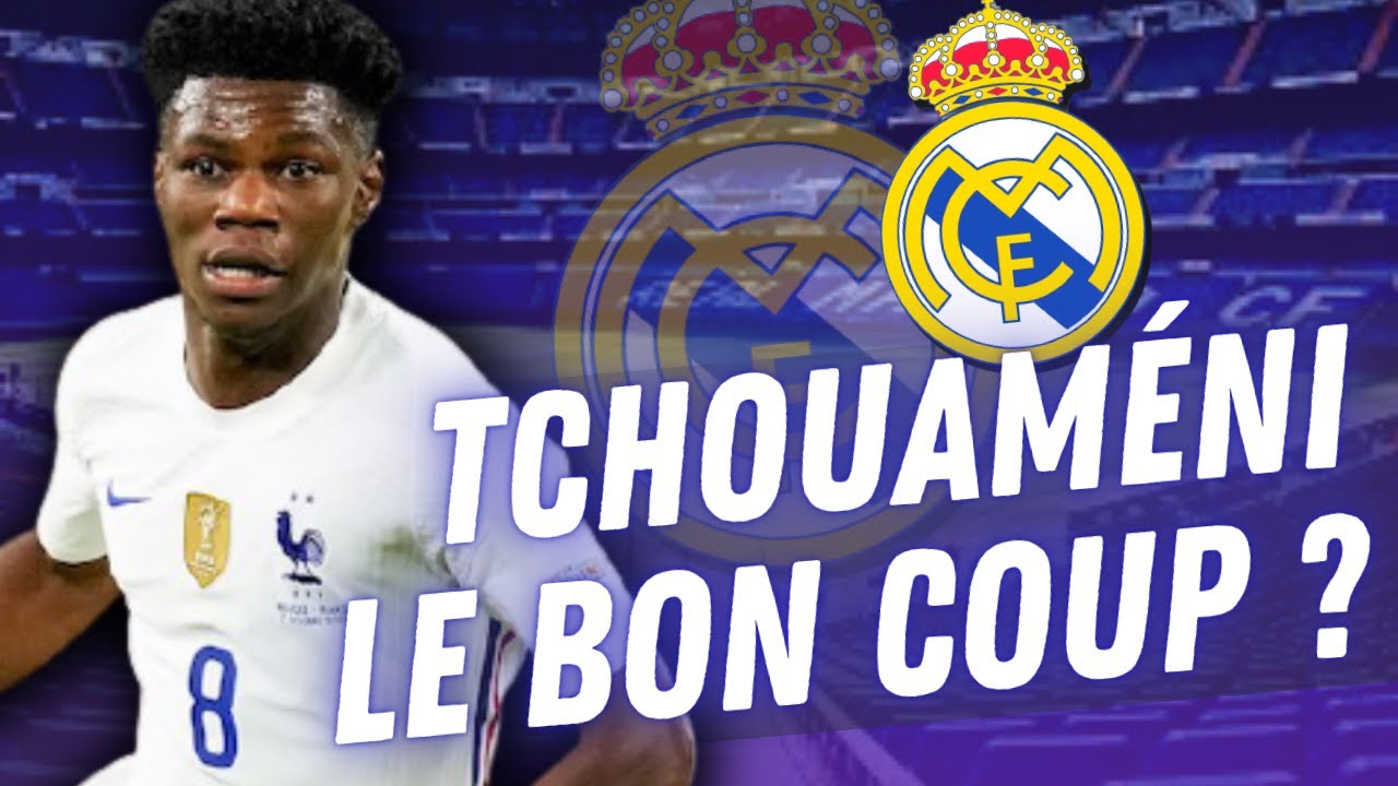 🇫🇷 Real Madrid: Pourquoi Aurelien Tchouameni Doit Signer ?